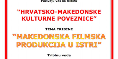 Pozivnica: Tribina “Hrvatsko-makedonske kulturne poveznice” u Puli Pozivnica: Tribina “Hrvatsko-makedonske kulturne poveznice” u Puli