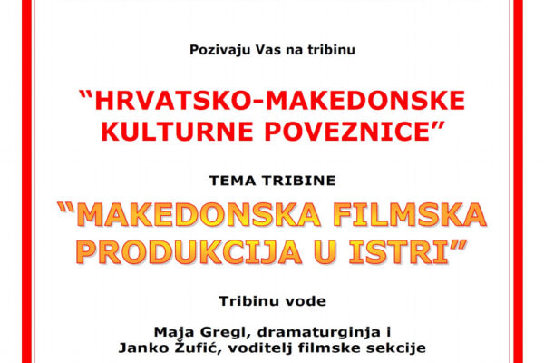 Pozivnica: Tribina “Hrvatsko-makedonske kulturne poveznice” u Puli Pozivnica: Tribina “Hrvatsko-makedonske kulturne poveznice” u Puli